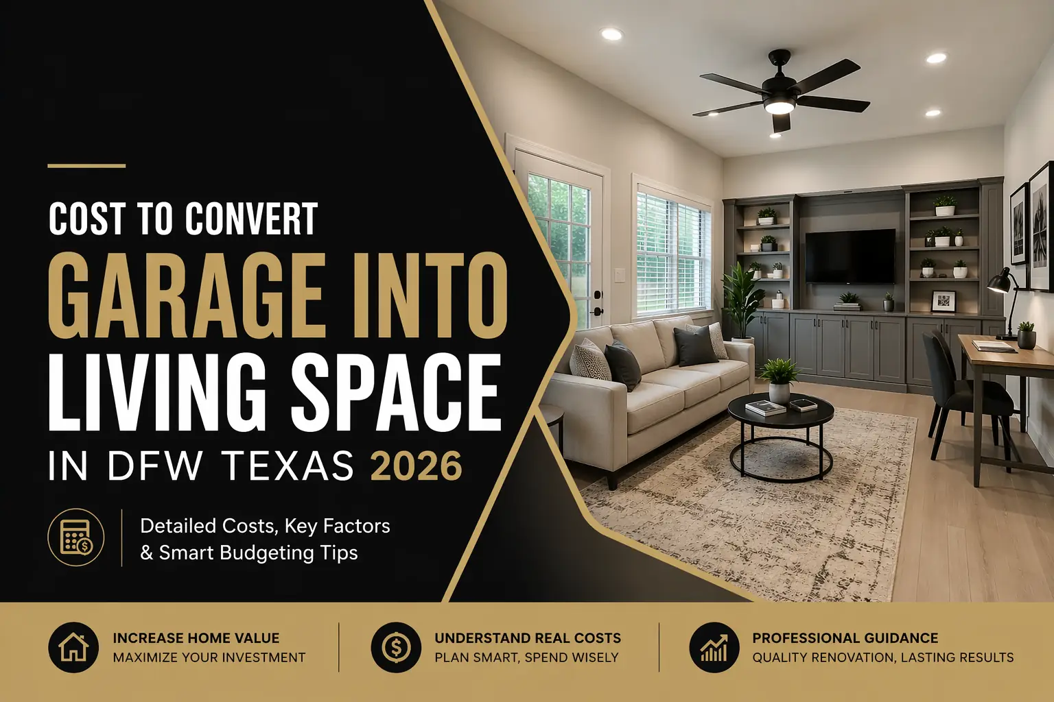 Cost to Convert Garage Into Living Space in DFW Texas: What Homeowners Must Know Before Starting