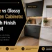 Matte vs Glossy Kitchen Cabinets